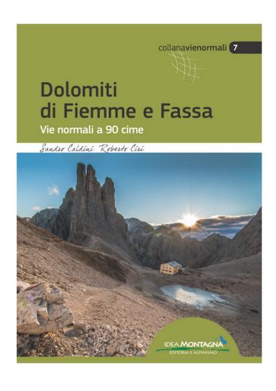 Dolomiti di Fiemme e Fassa: Vie normali a 90 cime