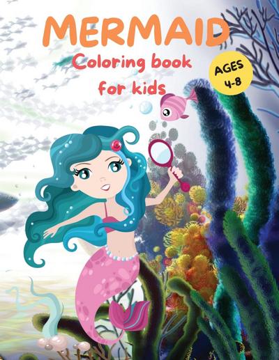 Amazing Mermaid Coloring Book For kids Ages 4-8