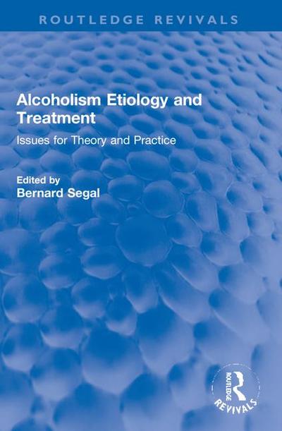 Alcoholism Etiology and Treatment