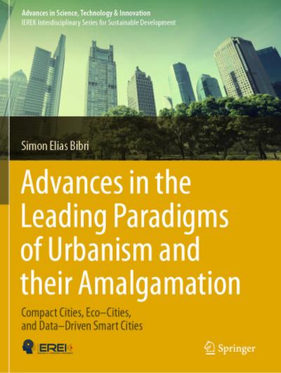 Advances in the Leading Paradigms of Urbanism and their Amalgamation