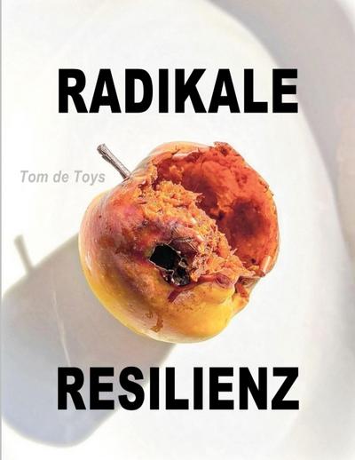 Radikale Resilienz