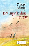 Der angebundene Traum