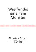 Was für die einen ein Monster