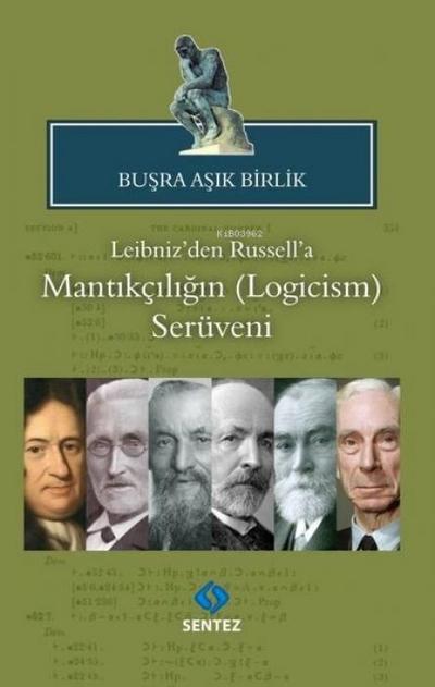 Leibnizden Russella Mantikciligin Logicism Serüveni