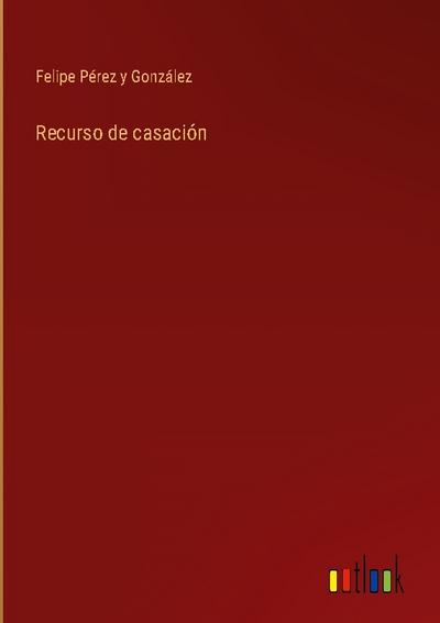 Recurso de casación