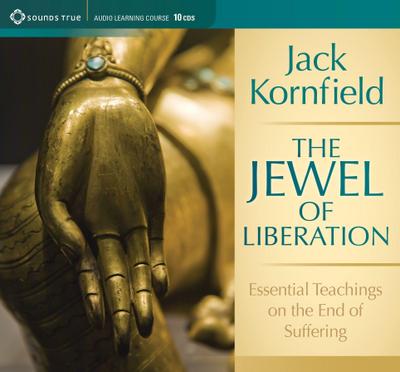 The Jewel of Liberation: Essential Teachings of the End of Suffering