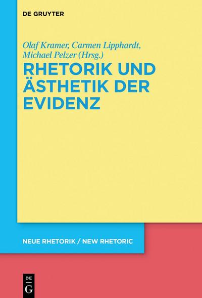 Rhetorik und Ästhetik der Evidenz