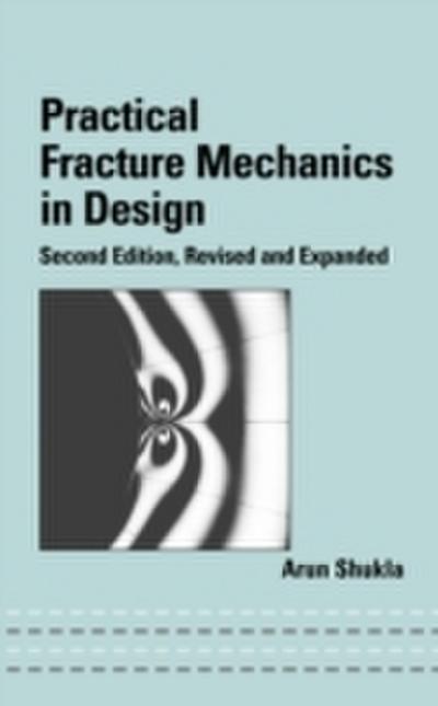 Practical Fracture Mechanics in Design