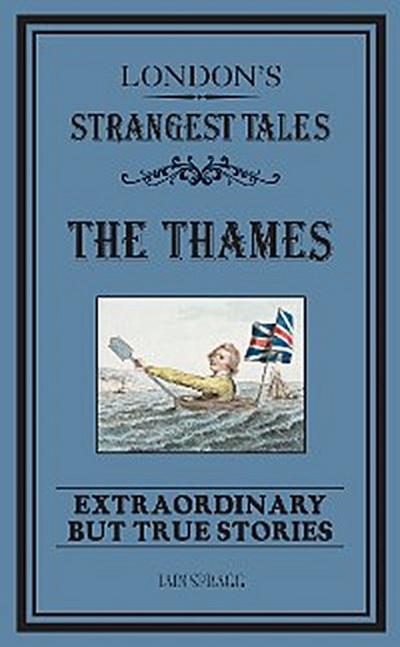 London’s Strangest: The Thames