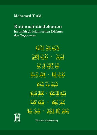 Rationalitätsdebatten im arabisch-islamischen Diskurs der Gegenwart