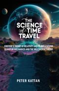 The Science of Time Travel