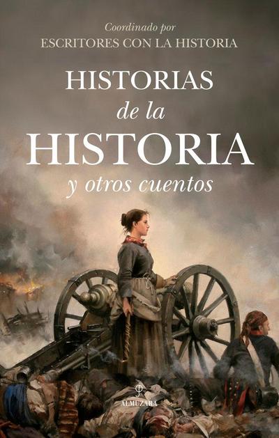 Historias De La Historia Y Otros Cuentos