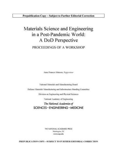 Materials Science and Engineering in a Post-Pandemic World: A Dod Perspective