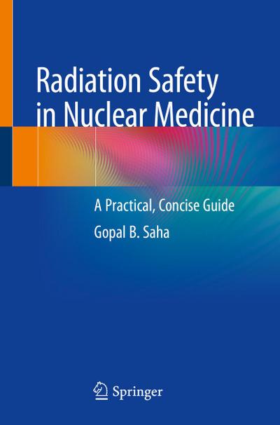 Radiation Safety in Nuclear Medicine