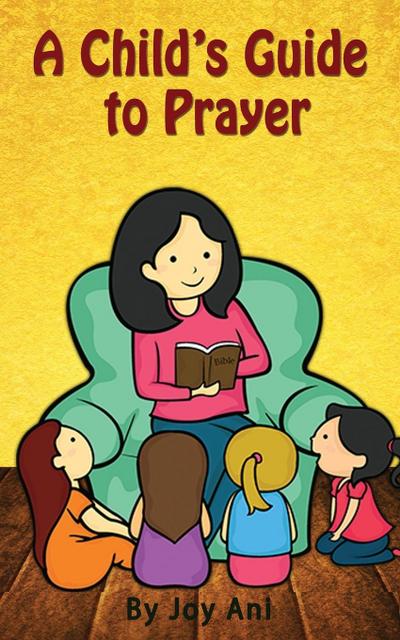 A Child’s Guide to Prayer