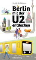Berlin mit der U2 entdecken
