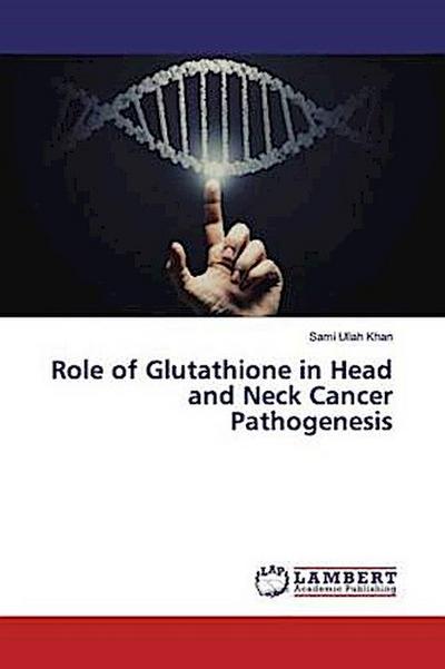 Role of Glutathione in Head and Neck Cancer Pathogenesis