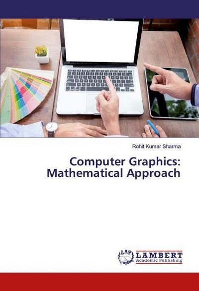 Computer Graphics: Mathematical Approach