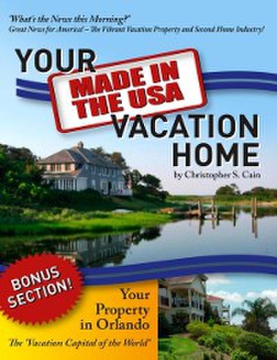 Your &quote;Made in the USA&quote; Vacation Home