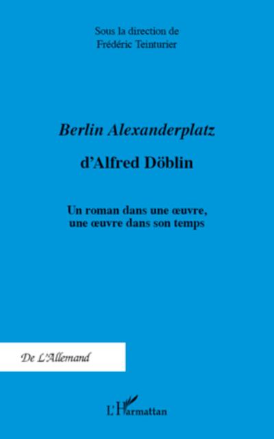 <em>Berlin Alexanderplatz </em>d’Alfred Döblin