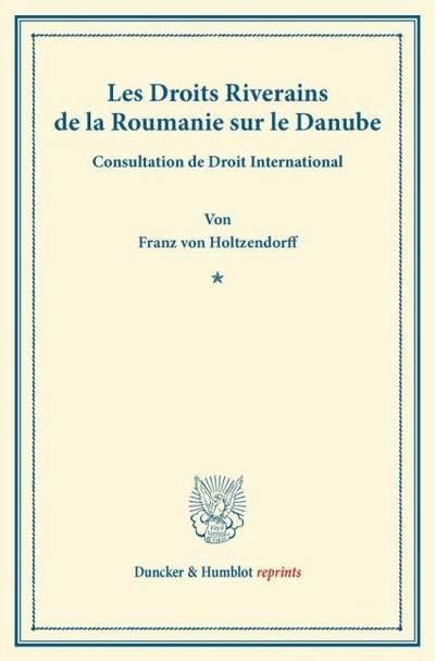 Les Droits Riverains de la Roumanie sur le Danube.