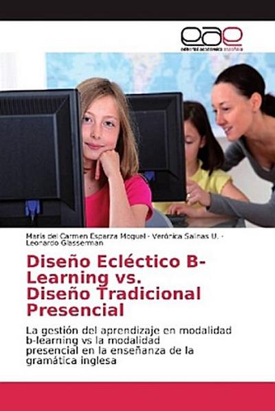 Diseño Ecléctico B-Learning vs. Diseño Tradicional Presencial