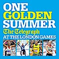 One Golden Summer: The Telegraph at the London Games (Ebook)