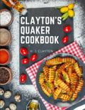 Clayton’s Quaker Cookbook