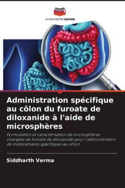 Administration spécifique au côlon du furoate de diloxanide à l’aide de microsphères