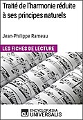 Traité de l’harmonie réduite à ses principes naturels de Jean-Philippe Rameau (Les Fiches de Lecture d’Universalis)