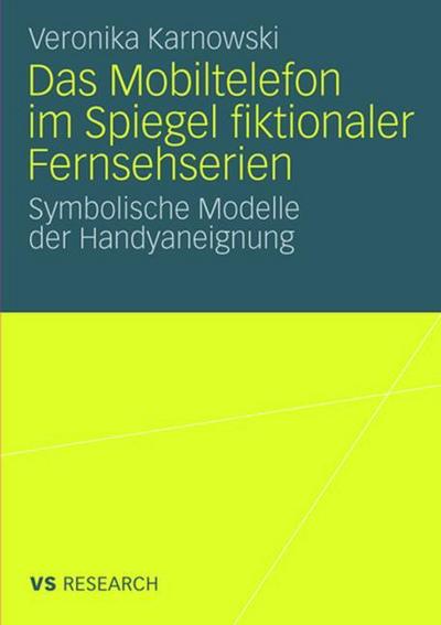Das Mobiltelefon im Spiegel fiktionaler Fernsehserien