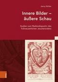 Innere Bilder – äußere Schau
