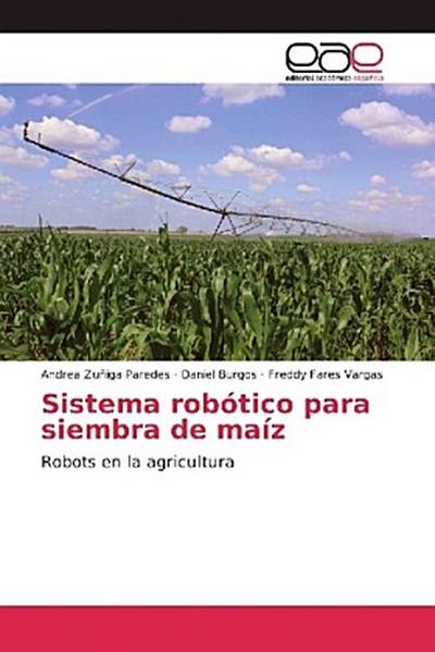 Sistema robótico para siembra de maíz
