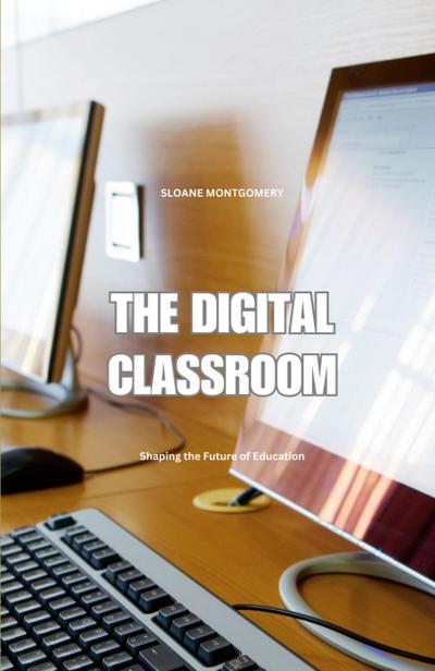 The Digital Classroom