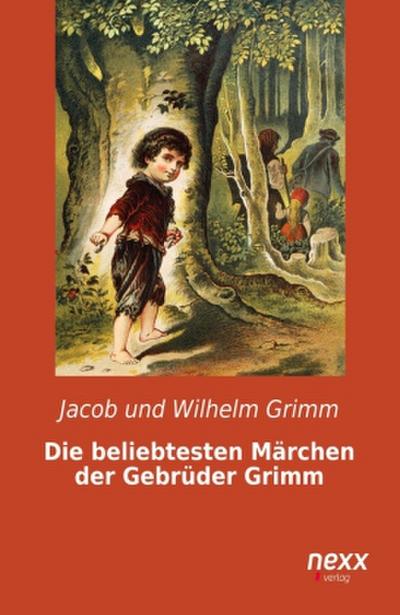 Die beliebtesten Märchen der Gebrüder Grimm
