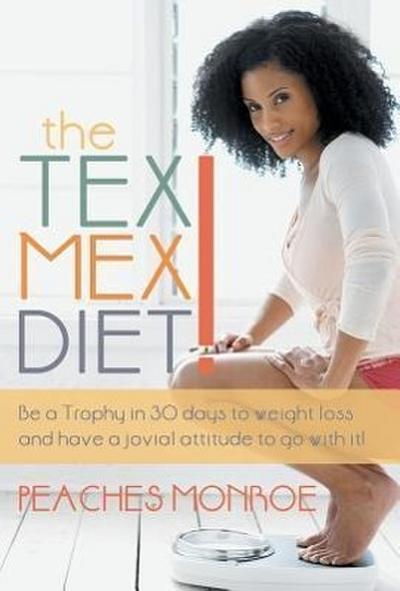The Tex-Mex Diet!
