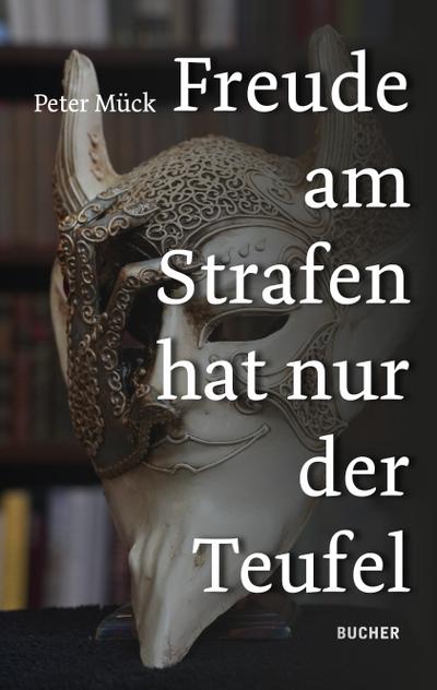 FREUDE AM STRAFEN HAT NUR DER TEUFEL