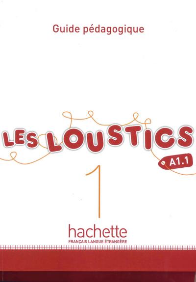 Les Loustics 1: Méthode de français / Guide pédagogique - Lehrerhandbuch