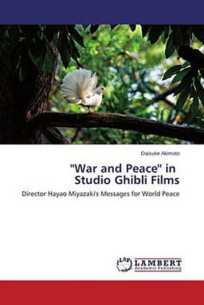 ’’War and Peace’’ in Studio Ghibli Films