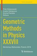 Geometric Methods in Physics XXXVIII