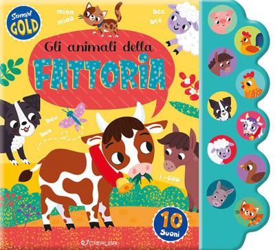 Gli animali della fattoria. Sonori gold