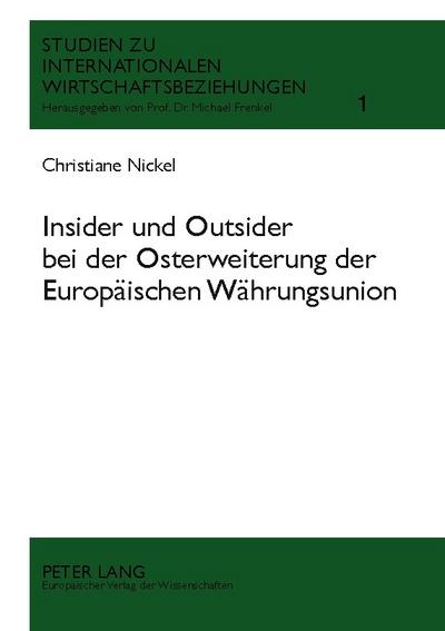 Insider und Outsider bei der Osterweiterung der Europäischen Währungsunion
