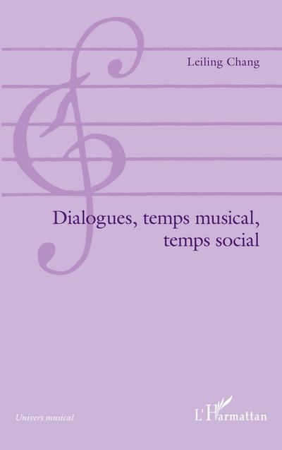 Dialogues, temps musical, temps social