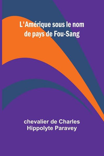 L’Amérique sous le nom de pays de Fou-Sang