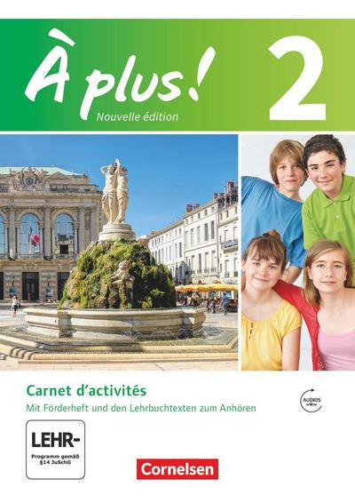 À plus ! - Nouvelle édition / Band 2 - Carnet d’activités mit Audio- und Video-Materialien: Mit eingelegtem Förderheft: Carnet d’activités mit Audios ... als 1. und 2. Fremdsprache - Ausgabe 2012)
