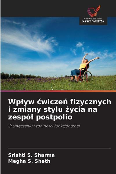Wp¿yw ¿wicze¿ fizycznych i zmiany stylu ¿ycia na zespó¿ postpolio