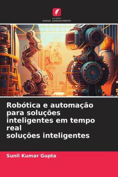 Robótica e automação para soluções inteligentes em tempo real soluções inteligentes