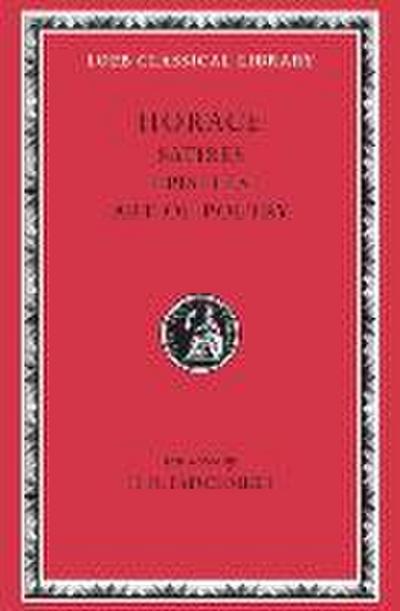 Horace: Satires. Epistles. The Art of Poetry