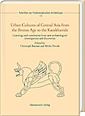 Urban Cultures of Central Asia from the Bronze Age