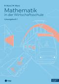 Mathematik in der Wirtschaftsschule - Band 1 (Print inkl. E-Book Edubase)